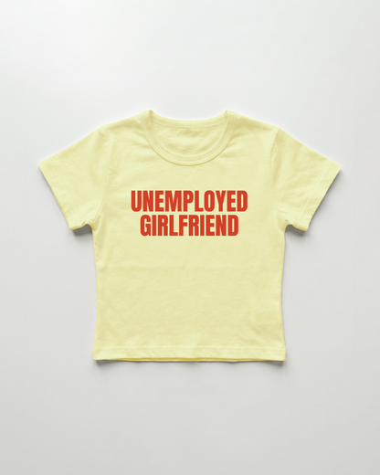unemployed girlfriend cropped Baby Tee