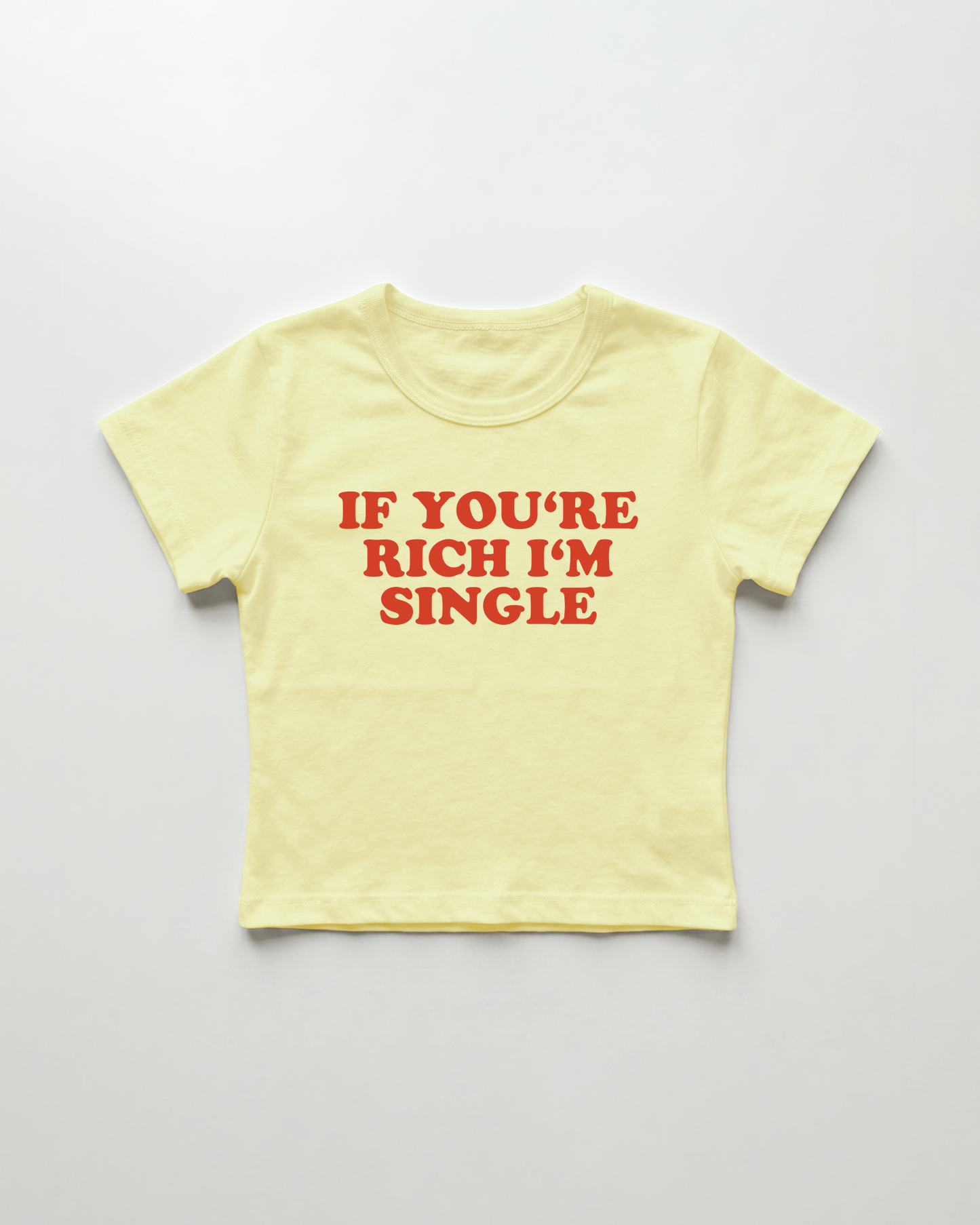 if you're rich I'm single cropped Baby Tee