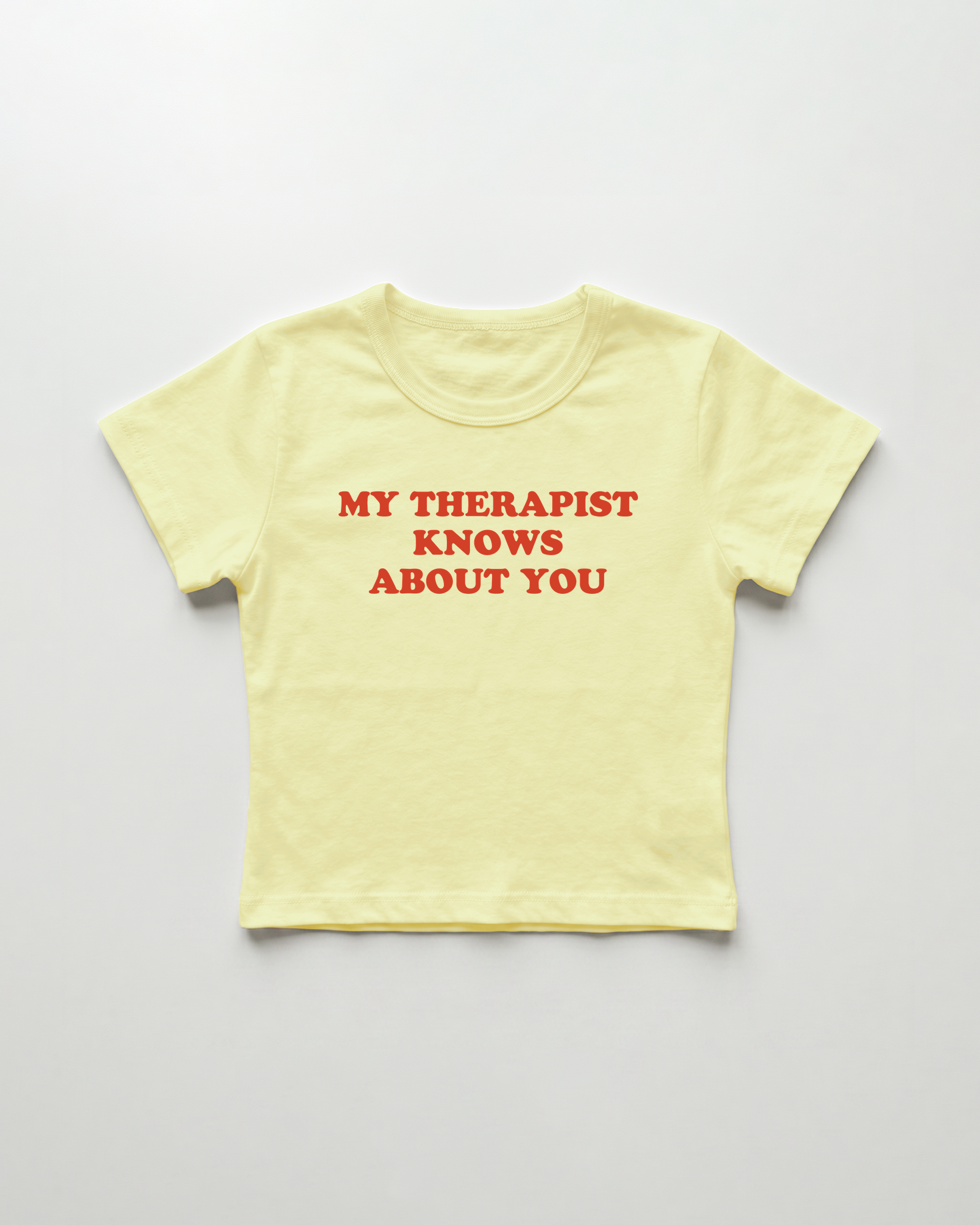 my therapist knows about you cropped Baby Tee Gelb | Lolita Sinz