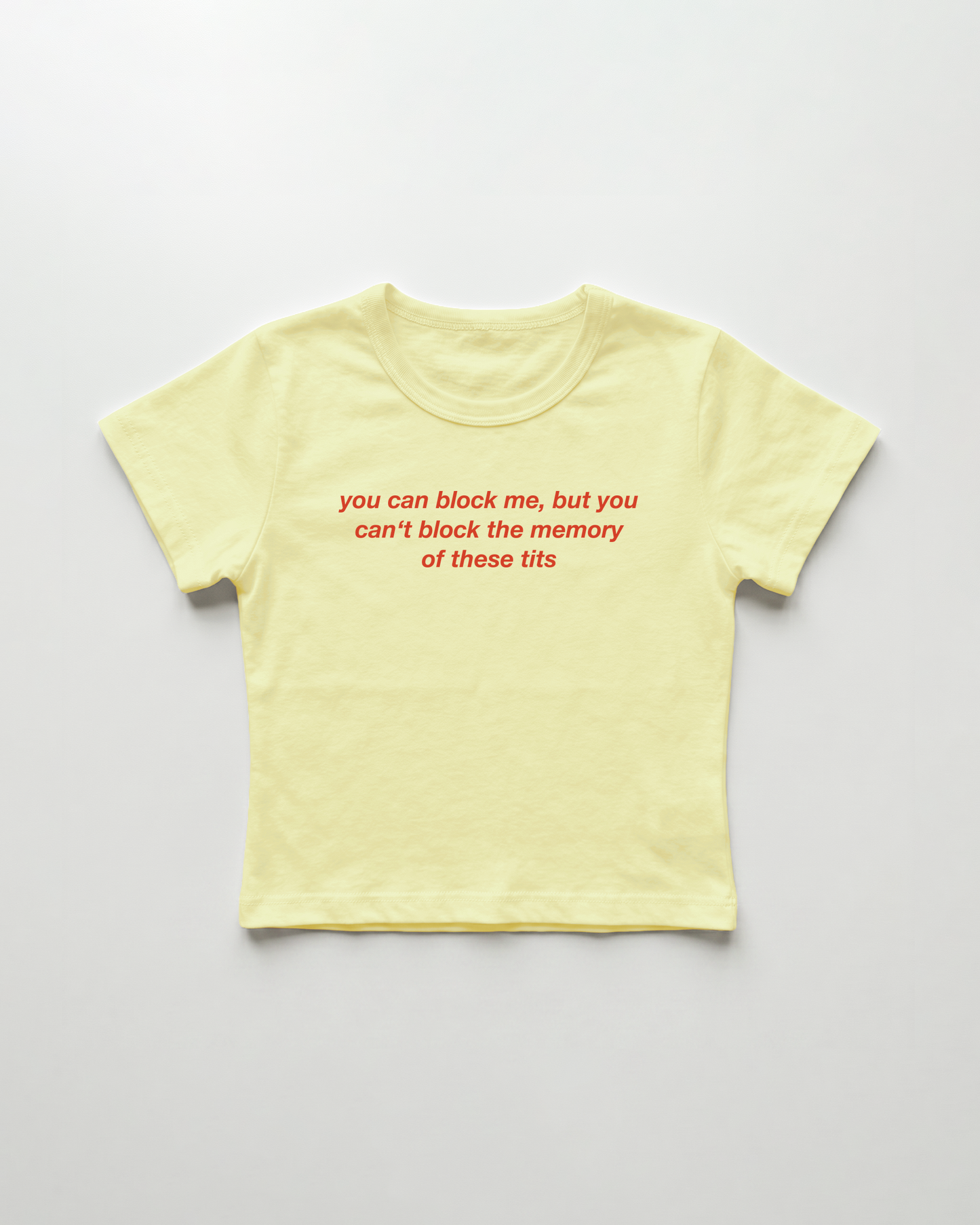 you can block me, but you can't block the memory of these tits cropped Baby Tee Gelb | Lolita Sinz