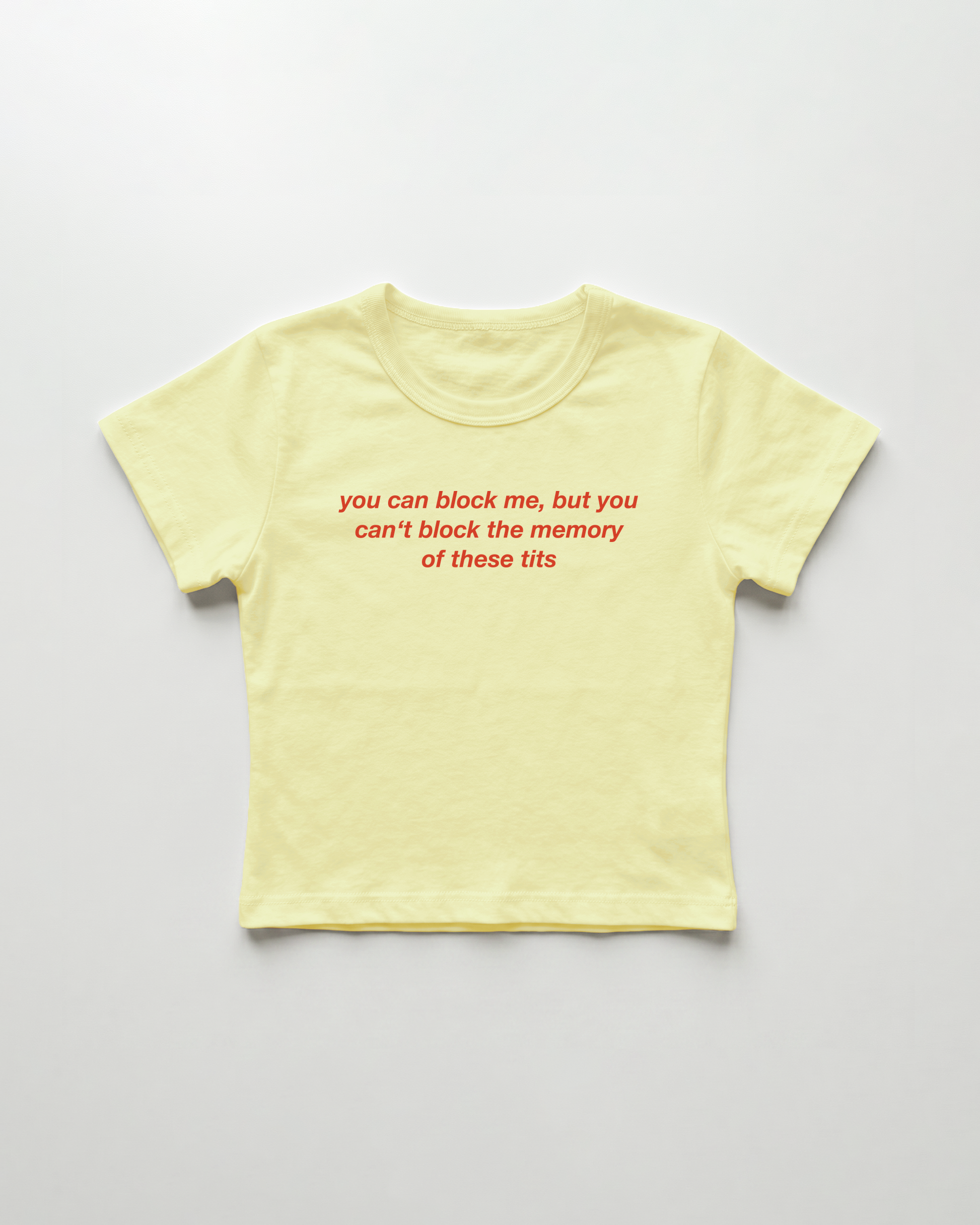 you can block me, but you can't block the memory of these tits cropped Baby Tee Gelb | Lolita Sinz