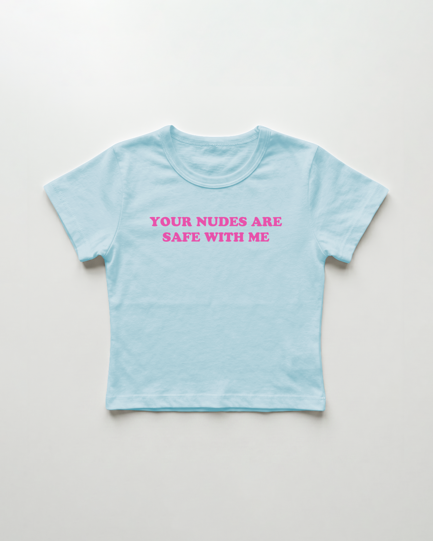 your nudes are safe with me cropped Baby Tee